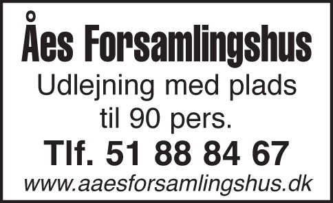 Annonce fra Åes forsamlingshus med plads til 90 personer